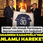 muharrem-kasapoglu’ndan-anlamli-hareket!-messi’nin-imzali-formasini-depremzedeler-icin-bagisladi!